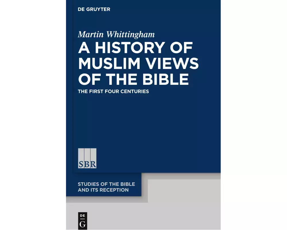 A History of Muslim Views of the Bible