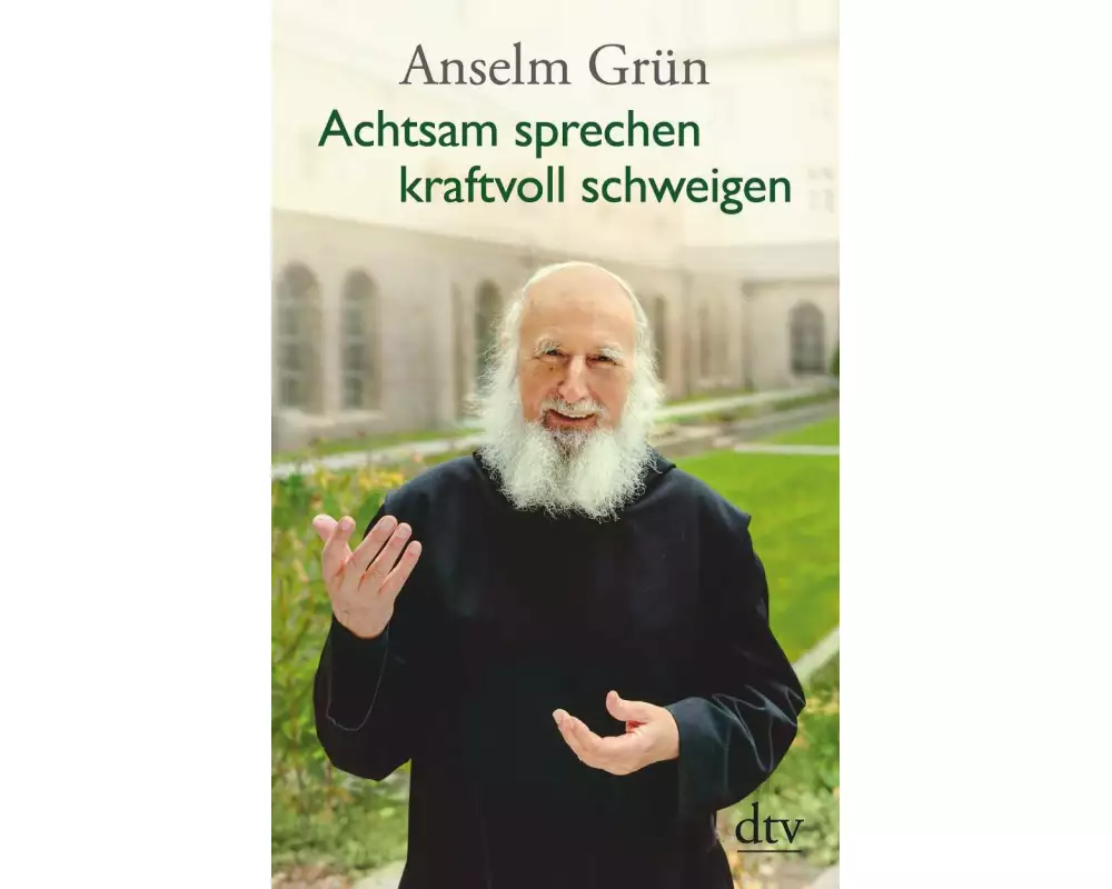 Achtsam sprechen - kraftvoll schweigen