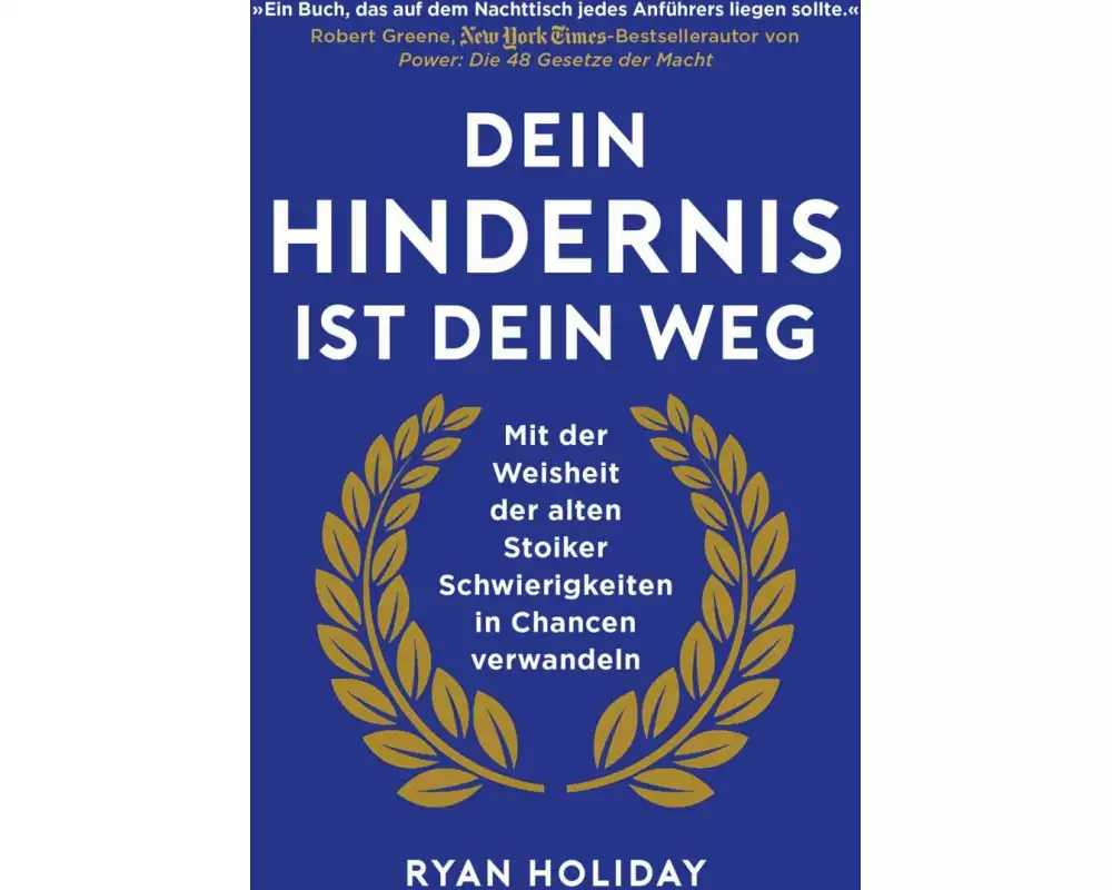 Dein Hindernis ist Dein Weg