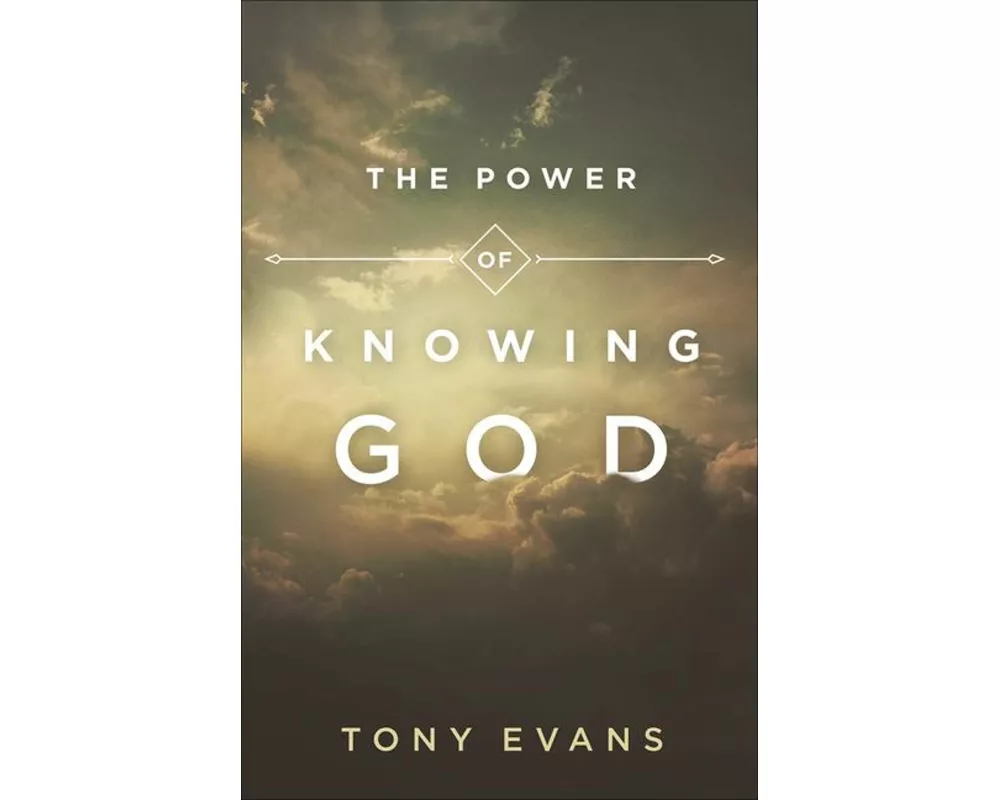 The Power of Knowing God