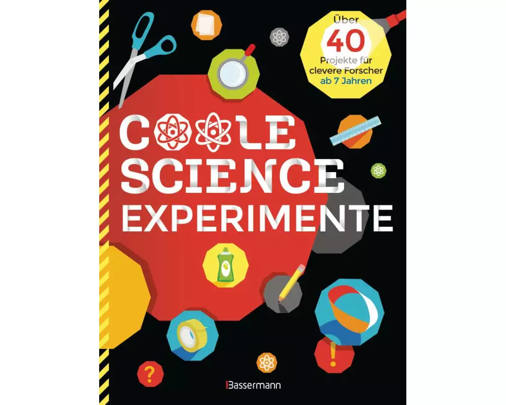 Coole Science-Experimente. Optische Illusionen, Geheimschriften, Codes, Riesenseifenblasen, Vulkane, leuchtende Gläser, Lautsprecher für Smartphones u