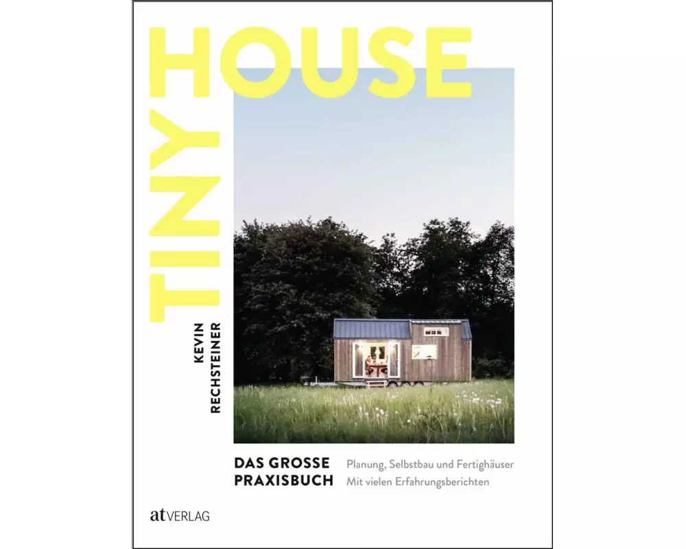 Tiny House – Das grosse Praxisbuch