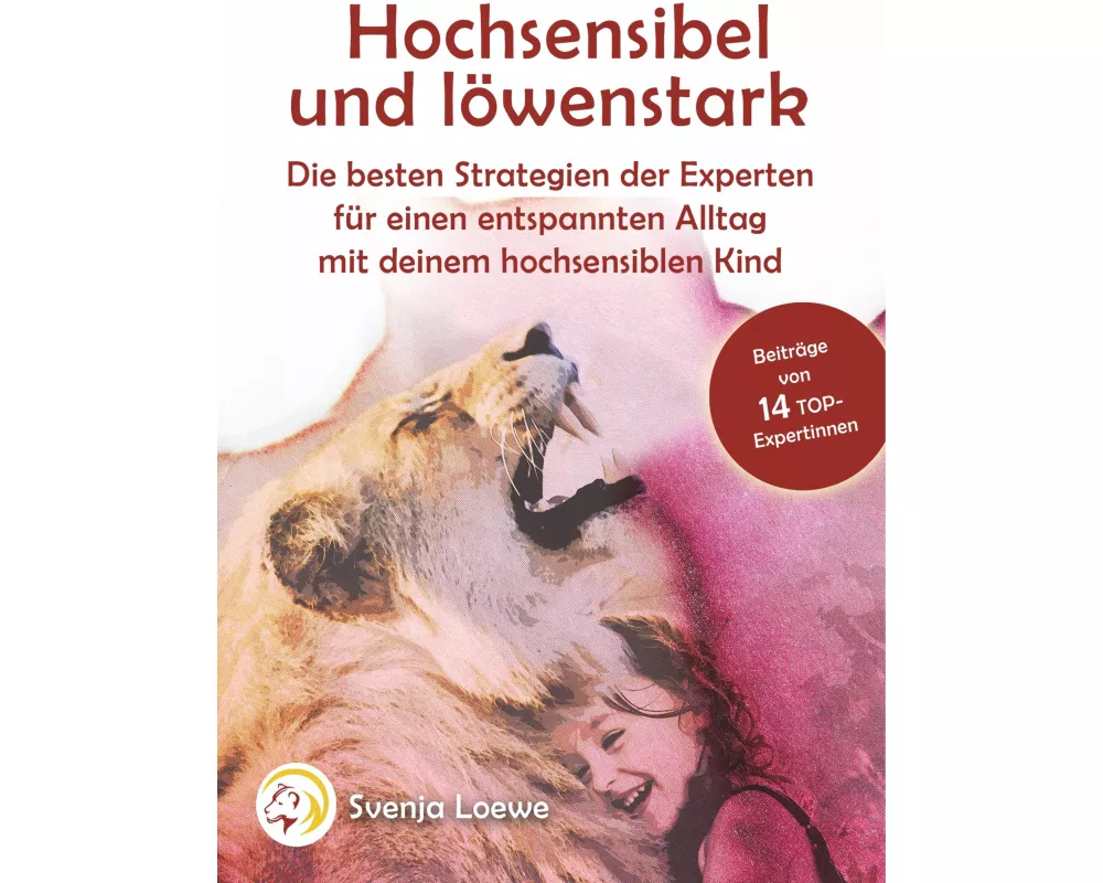 Hochsensibel und löwenstark