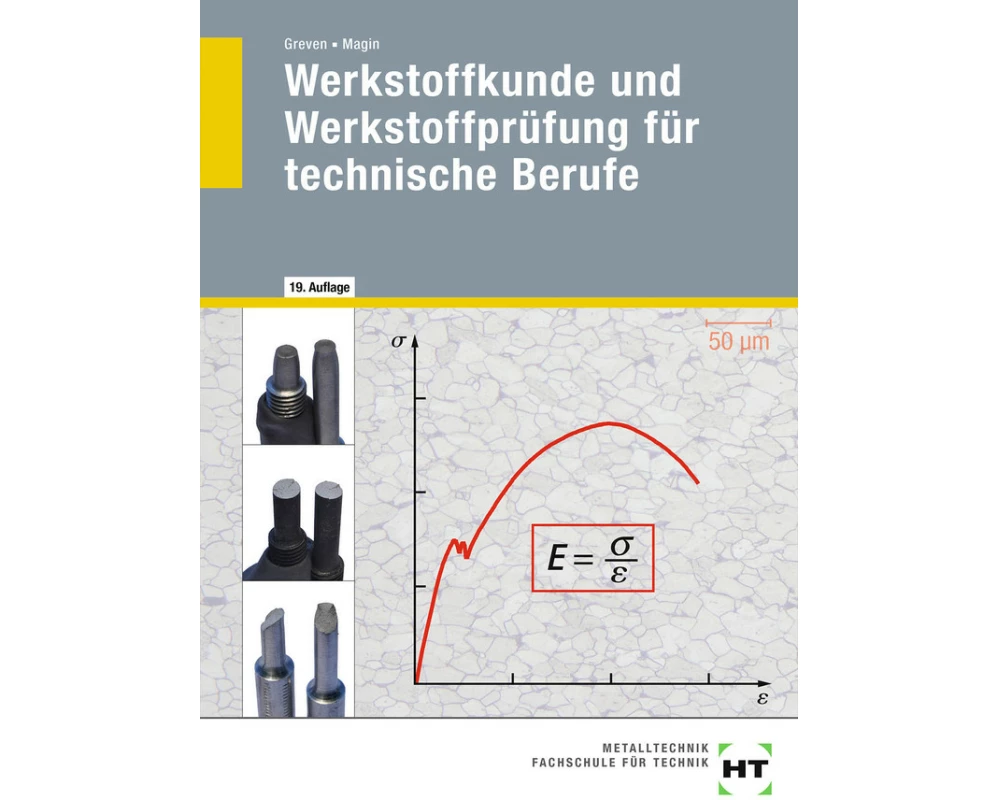 Werkstoffkunde und Werkstoffprüfung für technische Berufe