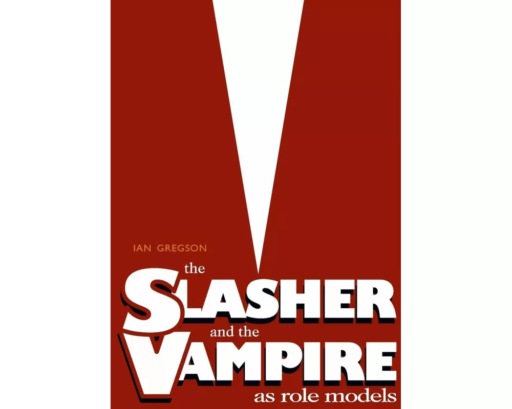 The Slasher and the Vampire as Role Models