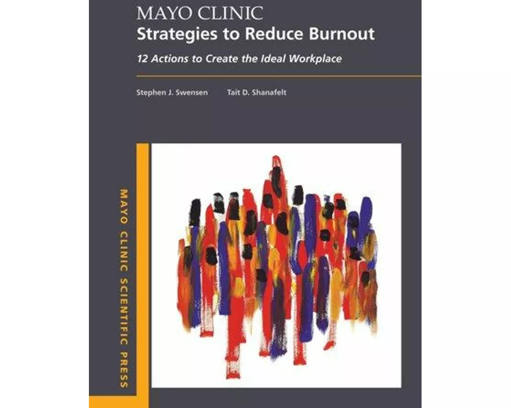 Mayo Clinic Strategies To Reduce Burnout