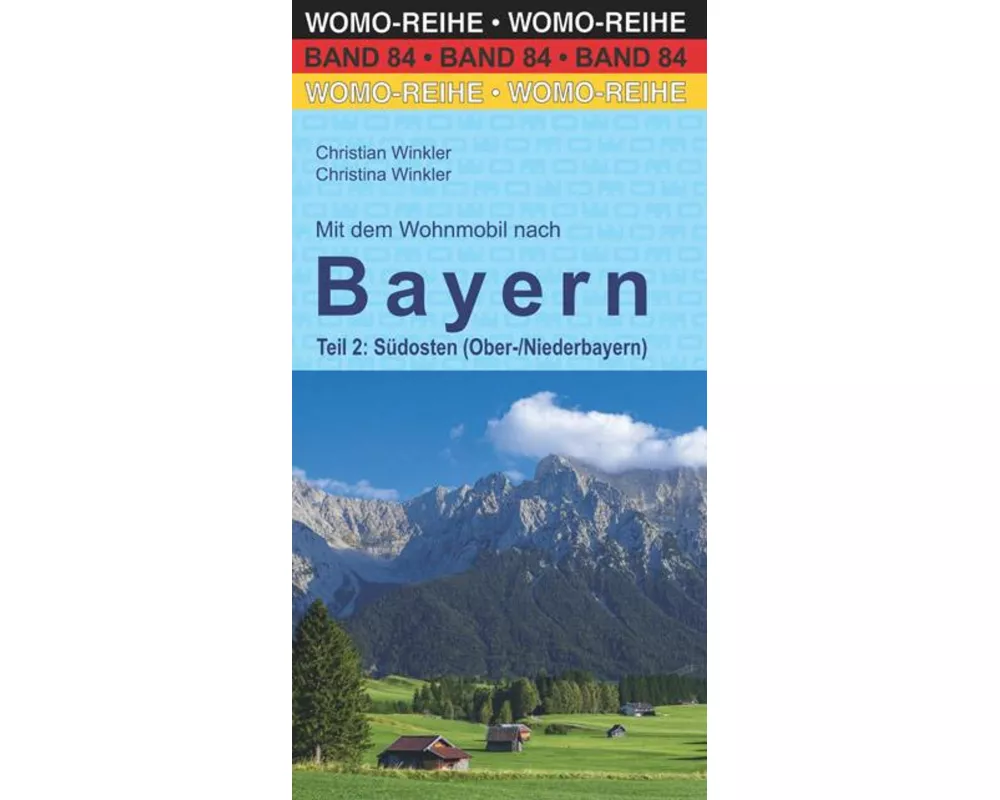 Mit dem Wohnmobil nach Bayern. Teil 2: Südosten (Ober-/Niederbayern)