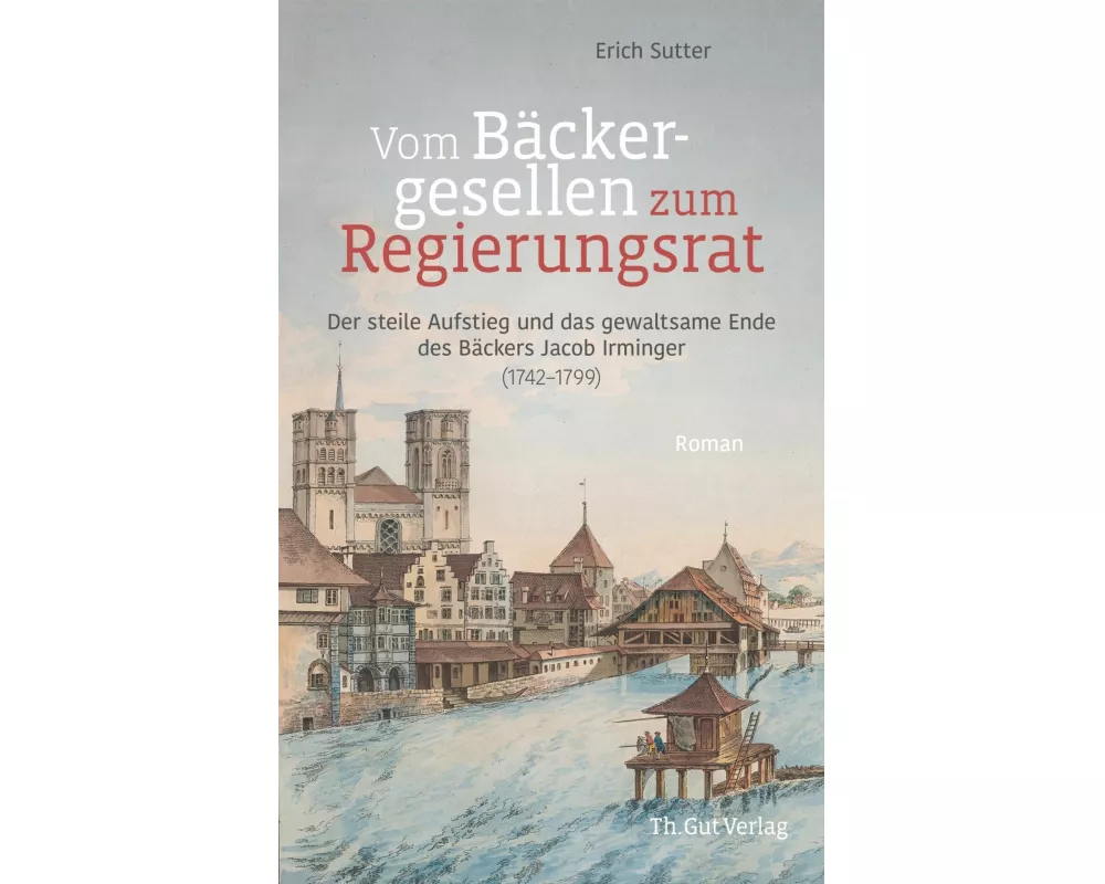 Vom Bäckergesellen zum Regierungsrat