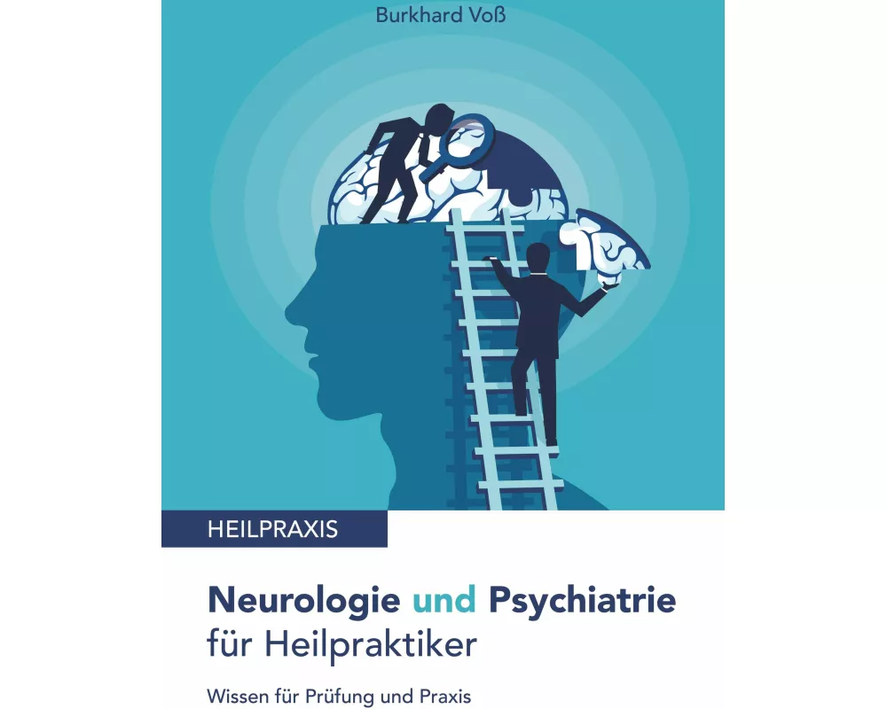 Neurologie und Psychiatrie für Heilpraktiker