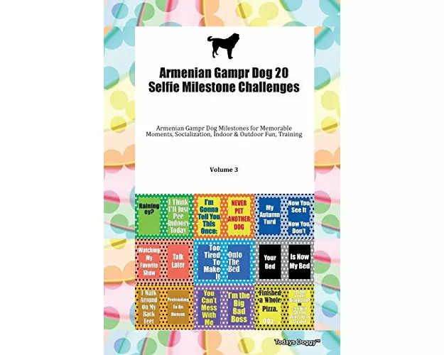 Armenian Gampr Dog 20 Selfie Milestone Challenges Armenian Gampr Dog Milestones for Memorable Moments, Socialization, Indoor & Outdoor Fun, Training V