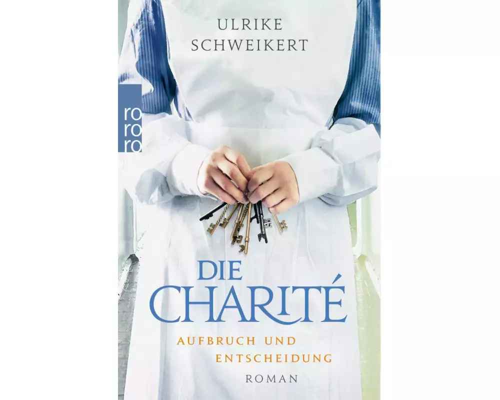 Die Charité: Aufbruch und Entscheidung