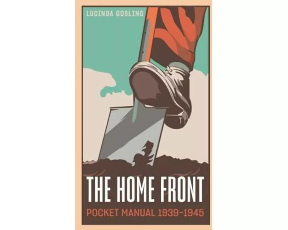 The Home Front Pocket Manual 1939-1945