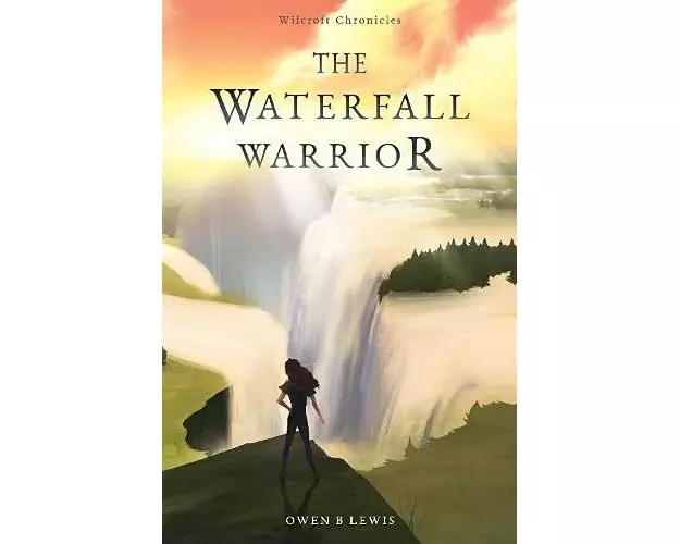 Wilcroft Chronicles: The Waterfall Warrior
