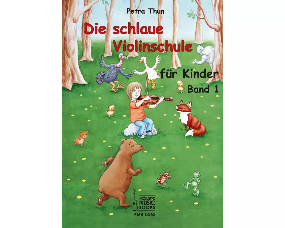 Die schlaue Violinschule für Kinder. Band 1