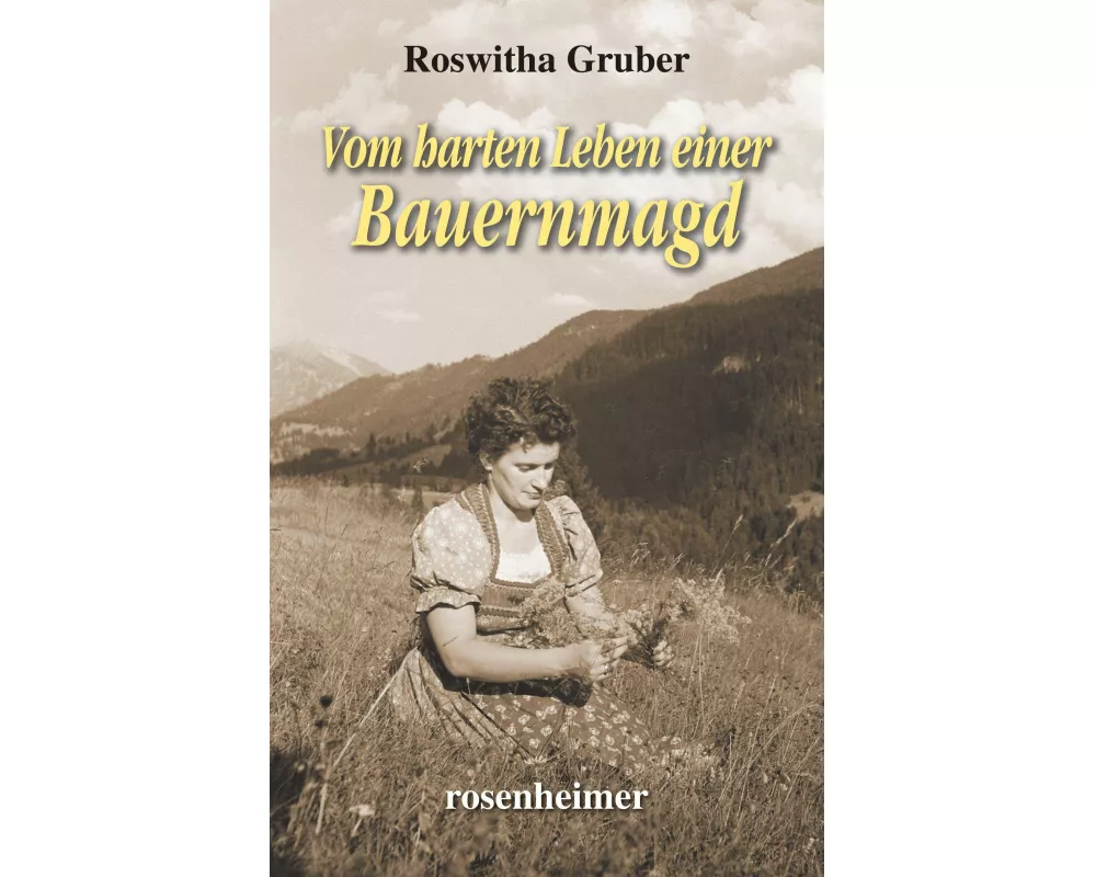 Vom harten Leben einer Bauernmagd