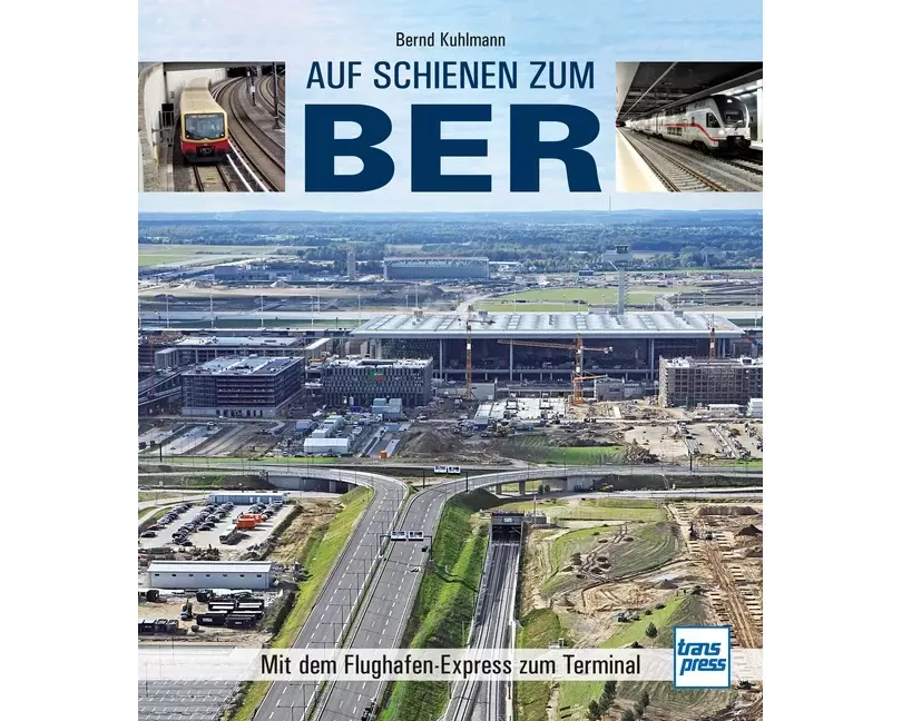 Auf Schienen zum BER