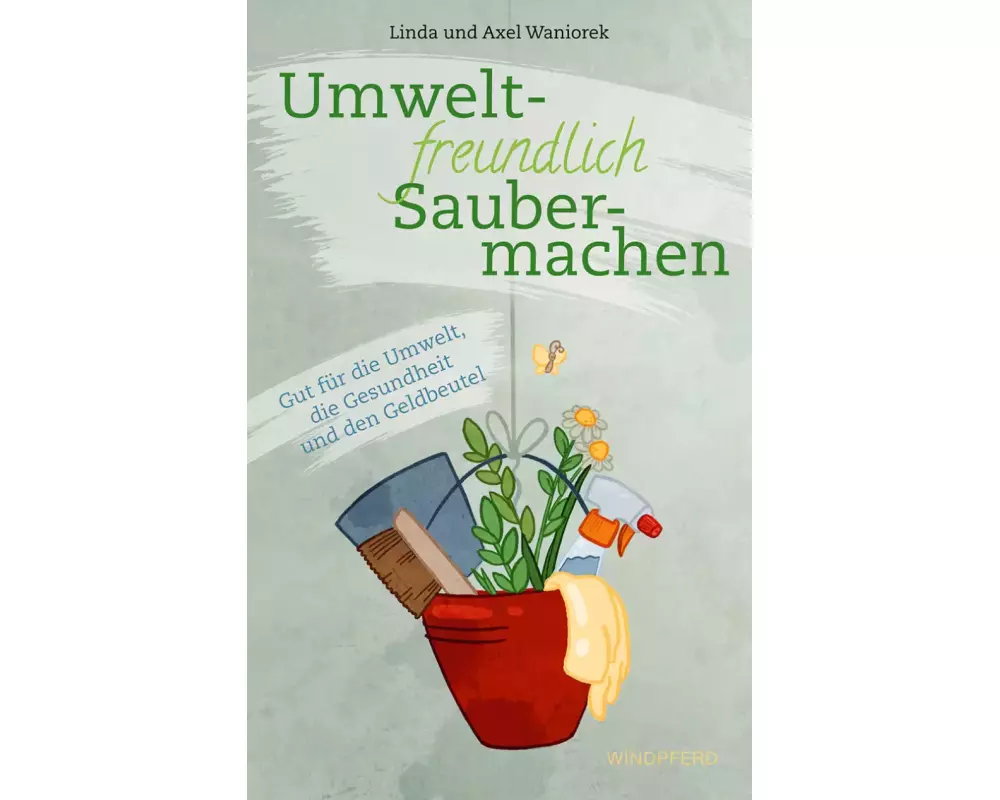 Umweltfreundlich Saubermachen