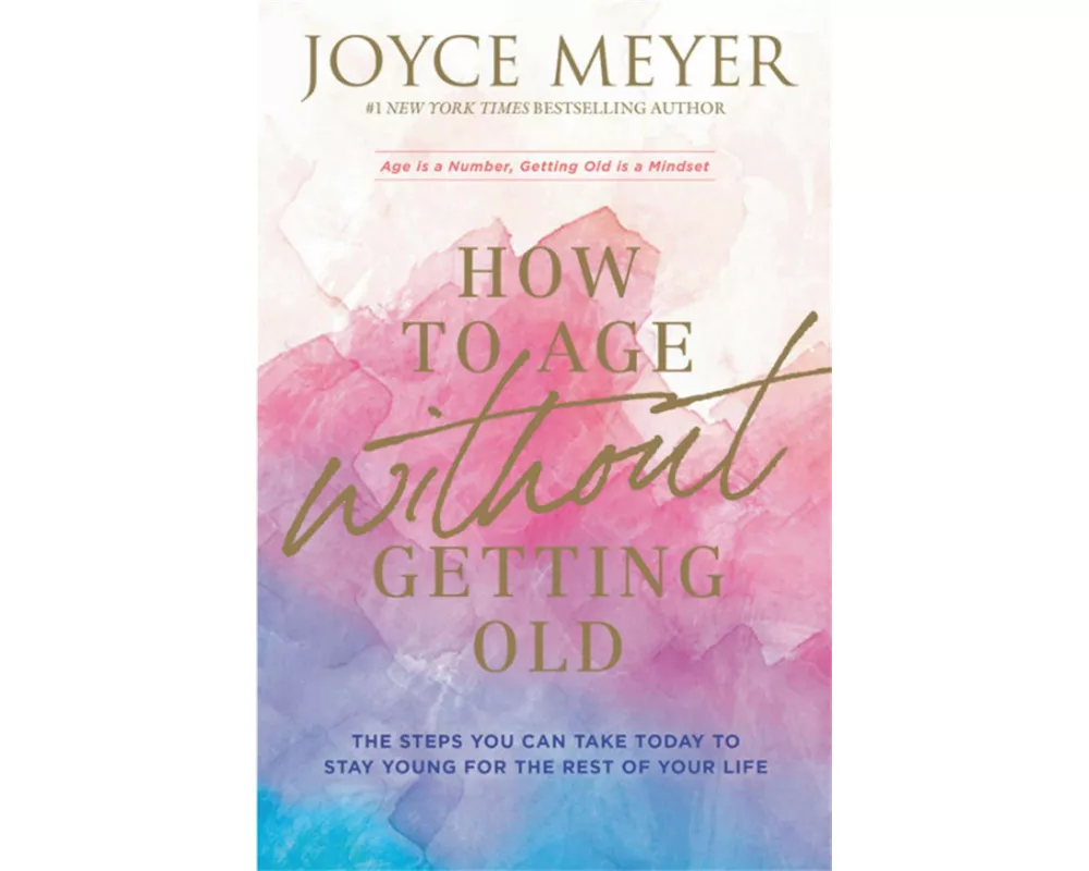 How to Age Without Getting Old