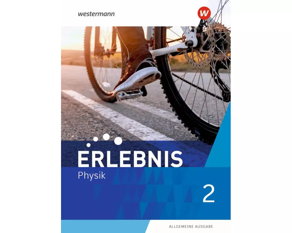 Erlebnis Physik 2. Schulbuch. Allgemeine Ausgabe
