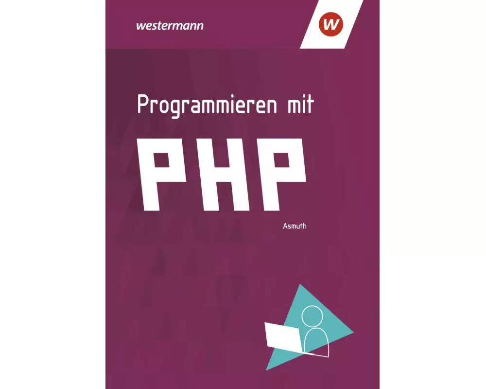 Programmieren mit PHP. Schulbuch