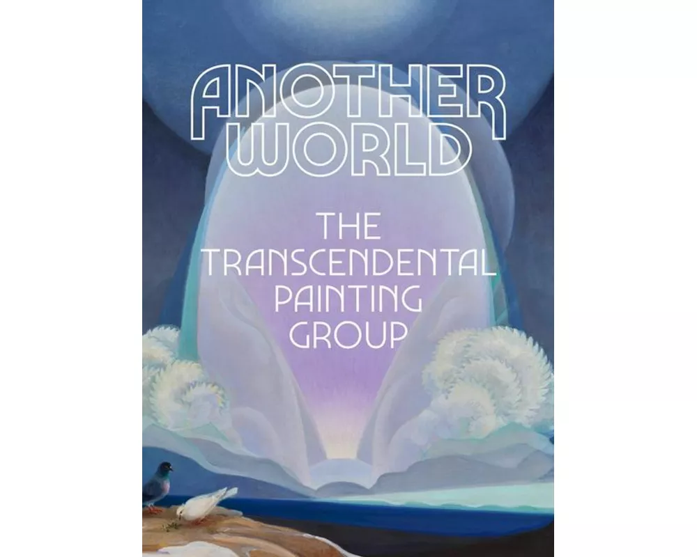 Another World: The Transcendental Painting Group