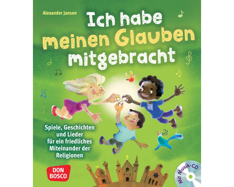 Ich habe meinen Glauben mitgebracht, mit Audio-CD