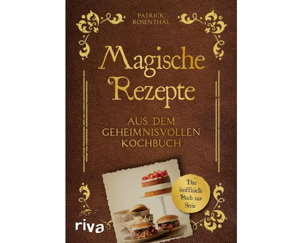 Magische Rezepte aus dem geheimnisvollen Kochbuch
