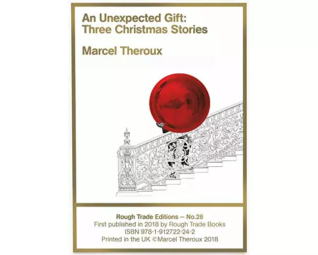 An Unexpected Gift: Three Christmas Stories - Marcel Theroux (RT#26)