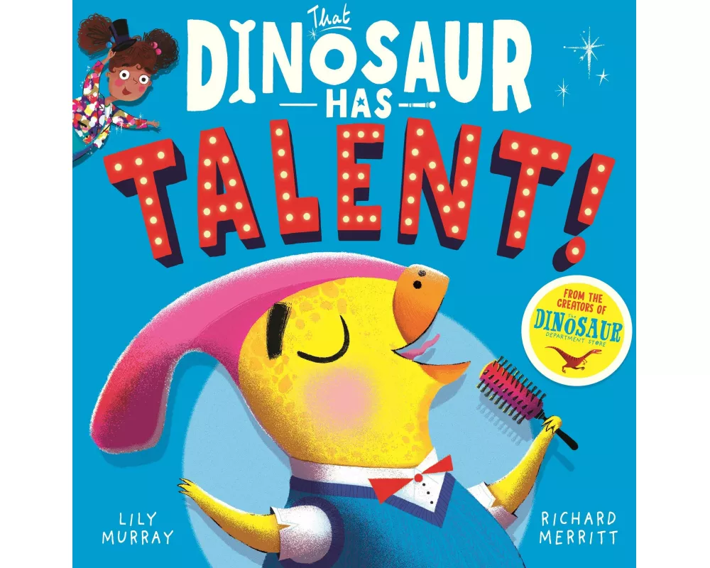That Dinosaur Has Talent!