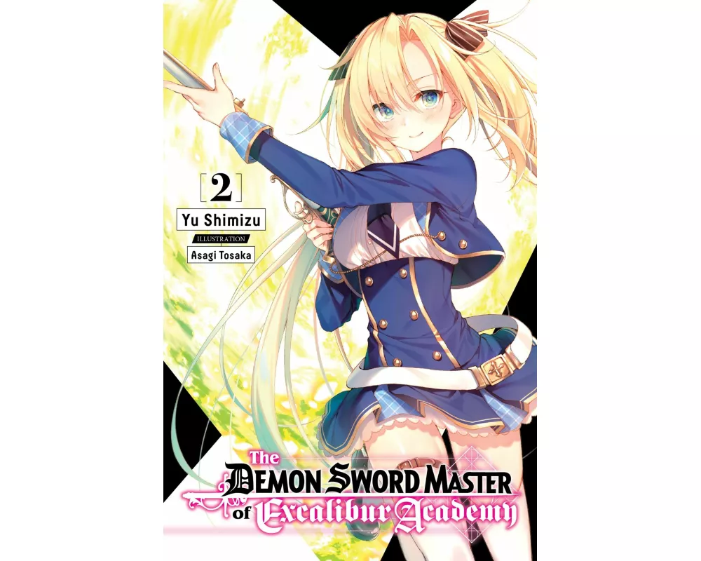 The Demon Sword Master of Excalibur Academy, Vol. 2 (light novel)