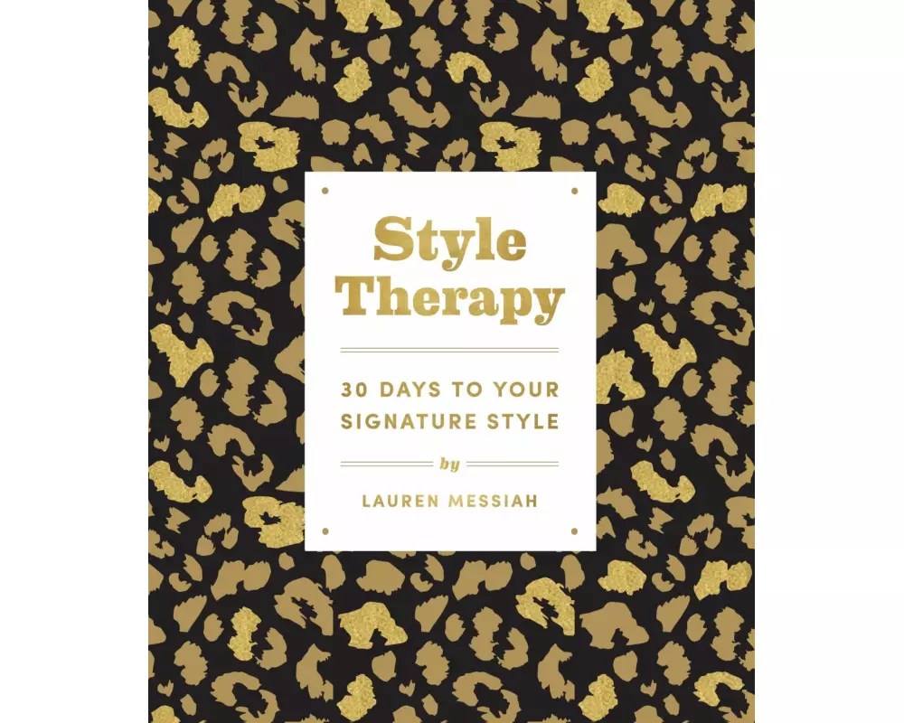 Style Therapy: 30 Days to Your Signature Style