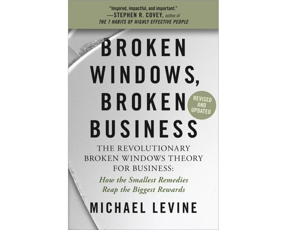 Broken Windows, Broken Business (Revised and Updated)