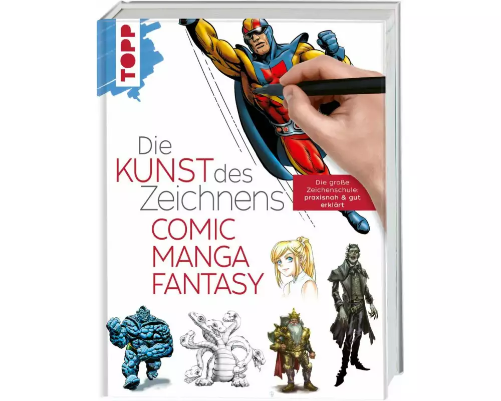 Die Kunst des Zeichnens - Comic, Manga, Fantasy