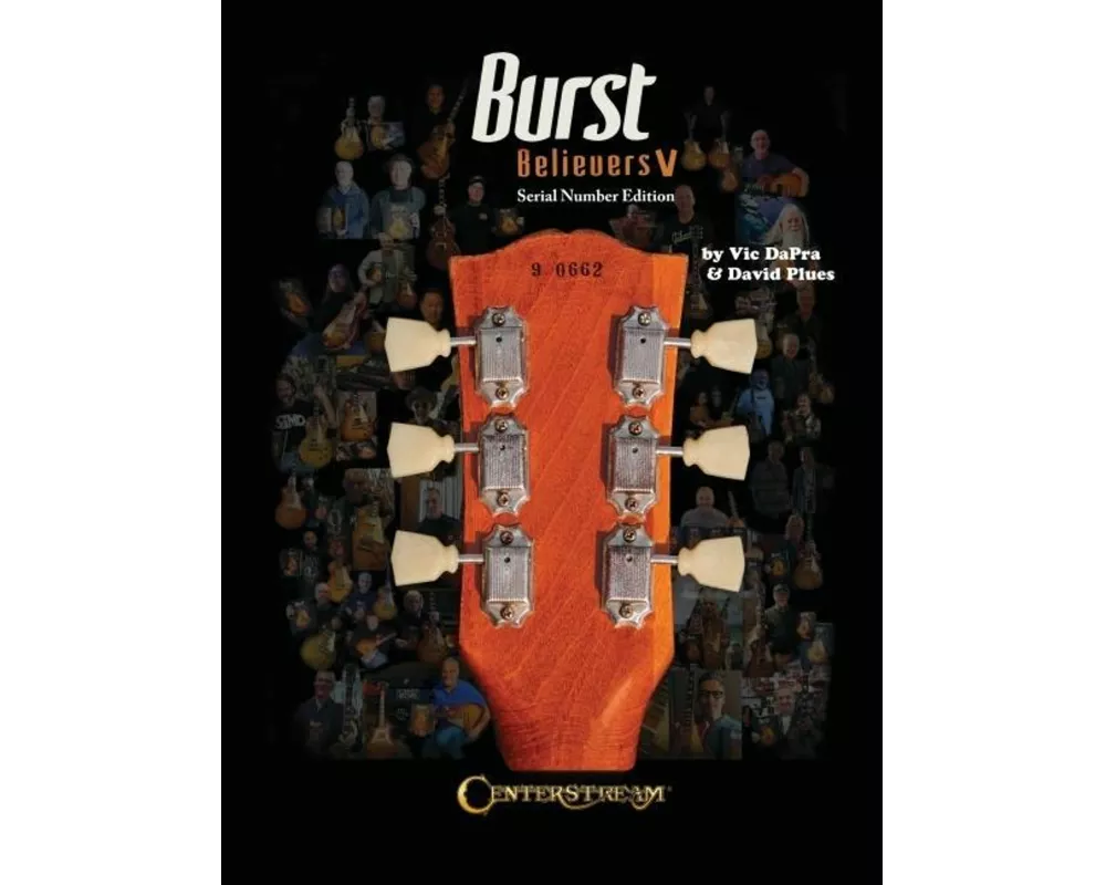 Burst Believers V: Serial Number Edition - The Holy Grail of Electric Guitars