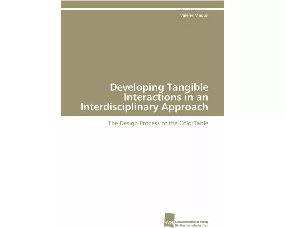 Developing Tangible Interactions in an Interdisciplinary Approach
