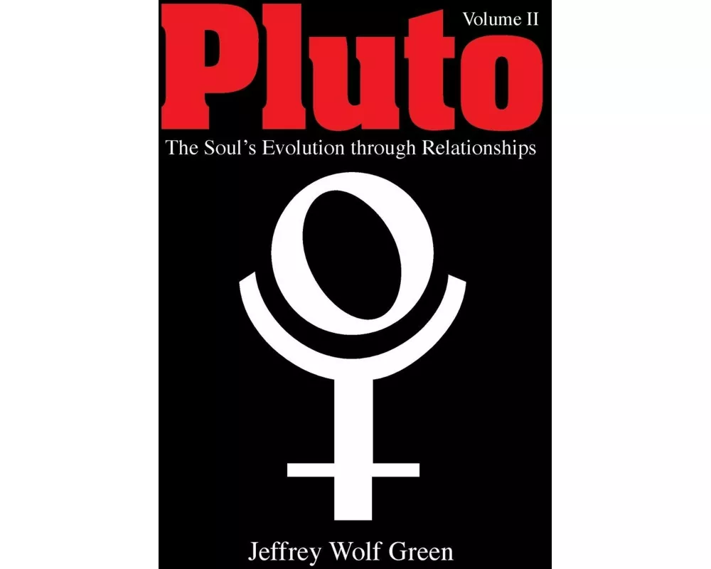 Pluto Volume 2: The Soul's Evolution Through Relationships