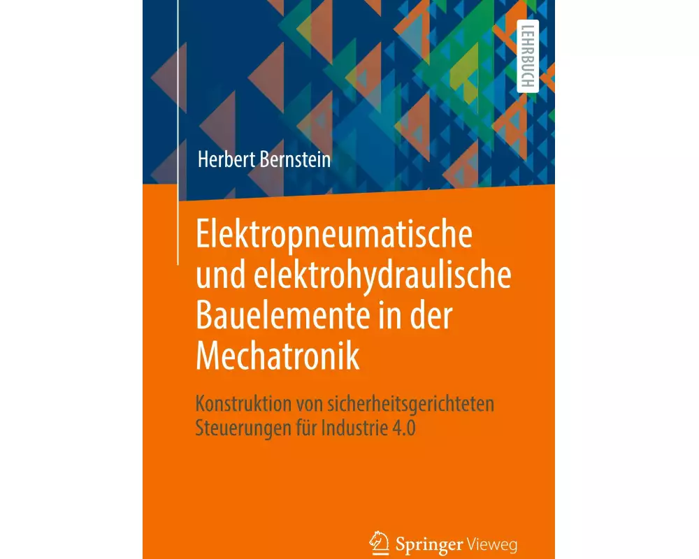 Elektropneumatische und elektrohydraulische Bauelemente in der Mechatronik