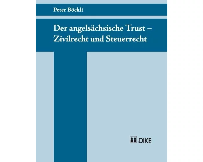 Der angelsächsische Trust – Zivilrecht und Steuerrecht