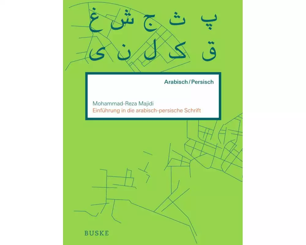 Einführung in die arabisch-persische Schrift