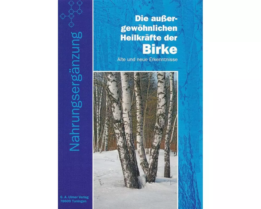 Die aussergewöhnlichen Heilkräfte der Birke