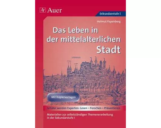 Das Leben in der mittelalterlichen Stadt