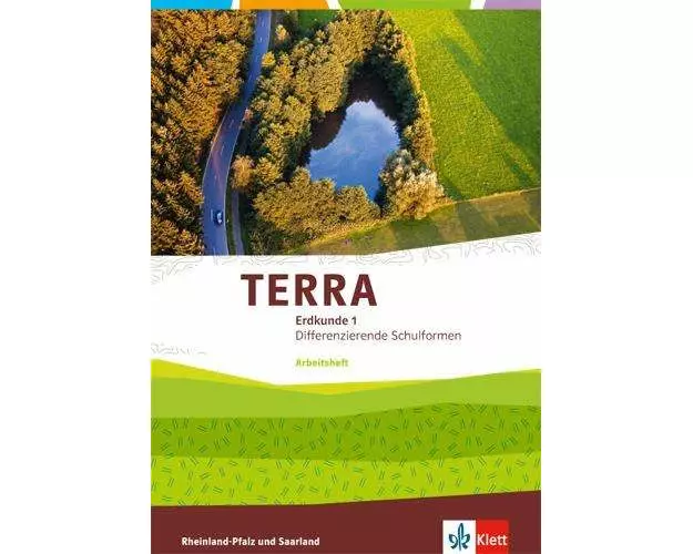 TERRA Erdkunde für Rheinland-Pfalz und Saarland 1. Arbeitsheft Klasse 5/6. Ausgabe für Realschulen und Differenzierende Schularten