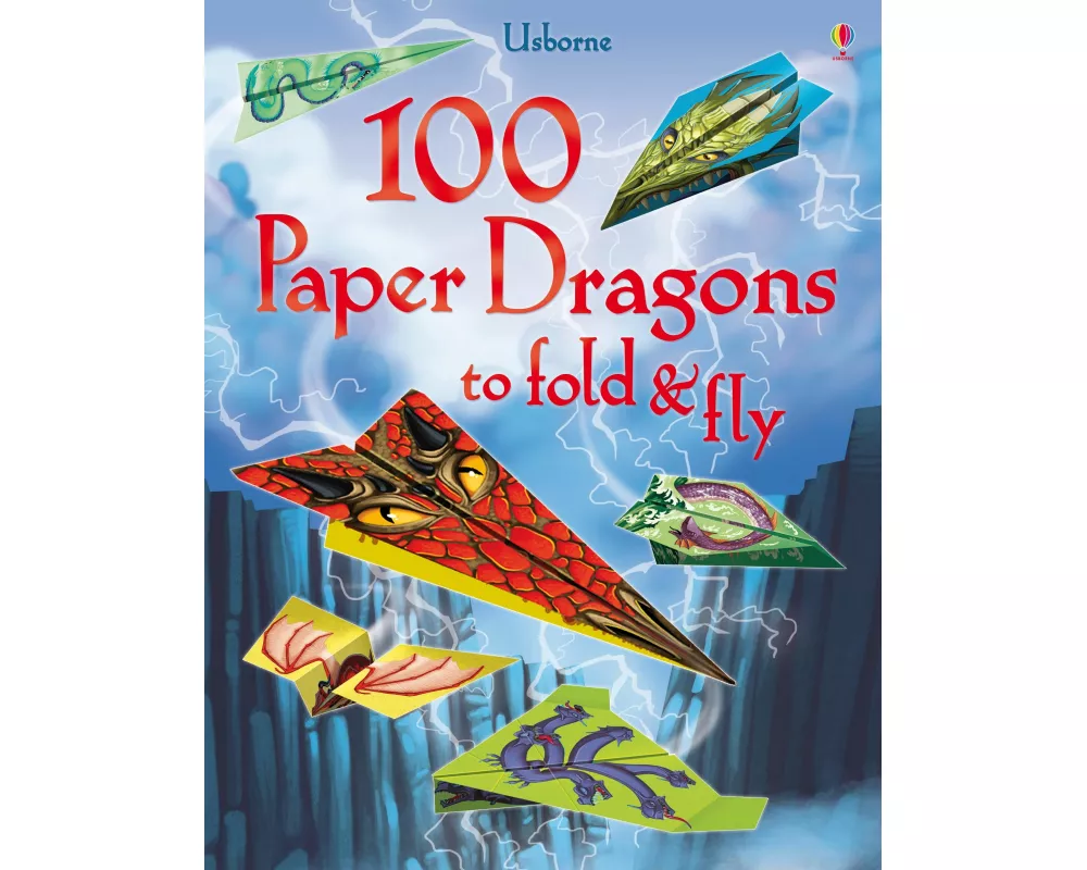 100 Paper Dragons to Fold and Fly