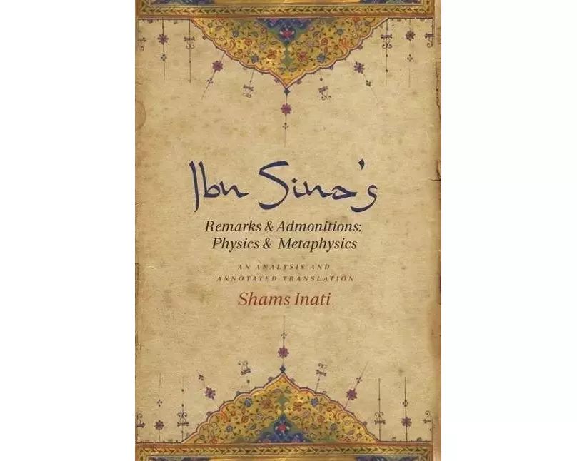 Ibn Sina’s Remarks and Admonitions: Physics and Metaphysics