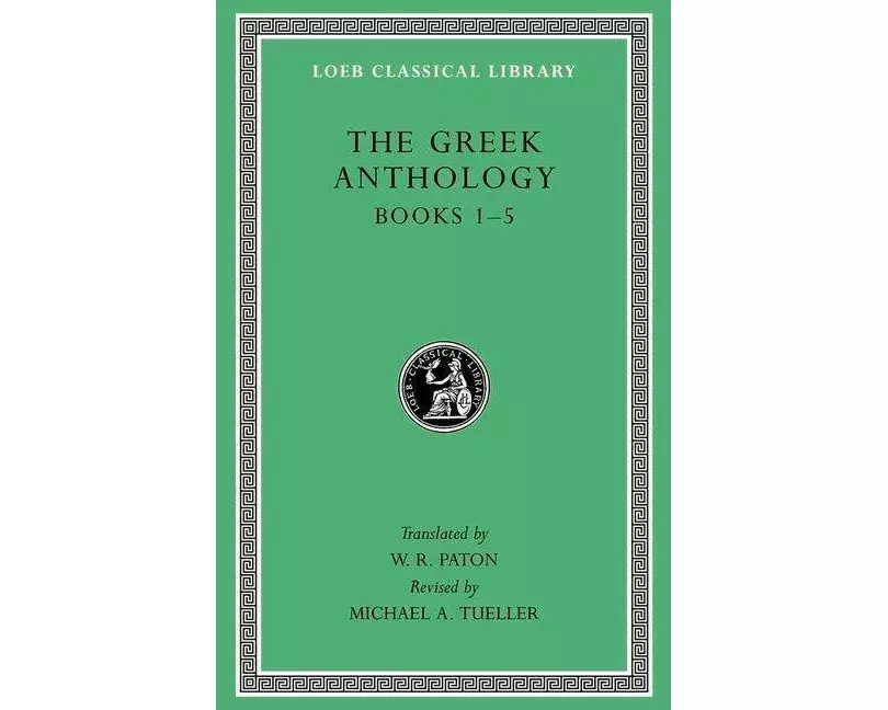 The Greek Anthology, Volume I