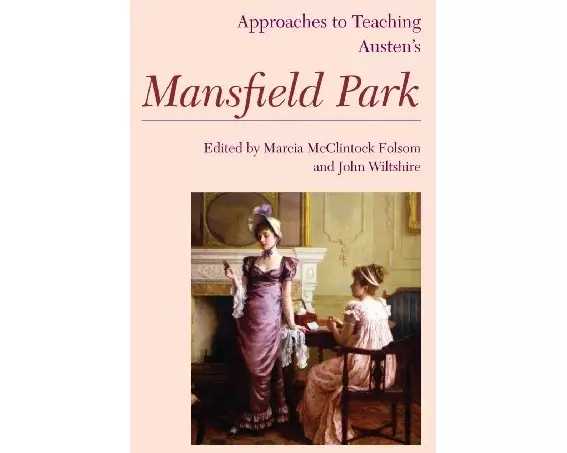 Approaches to Teaching Austen's Mansfield Park