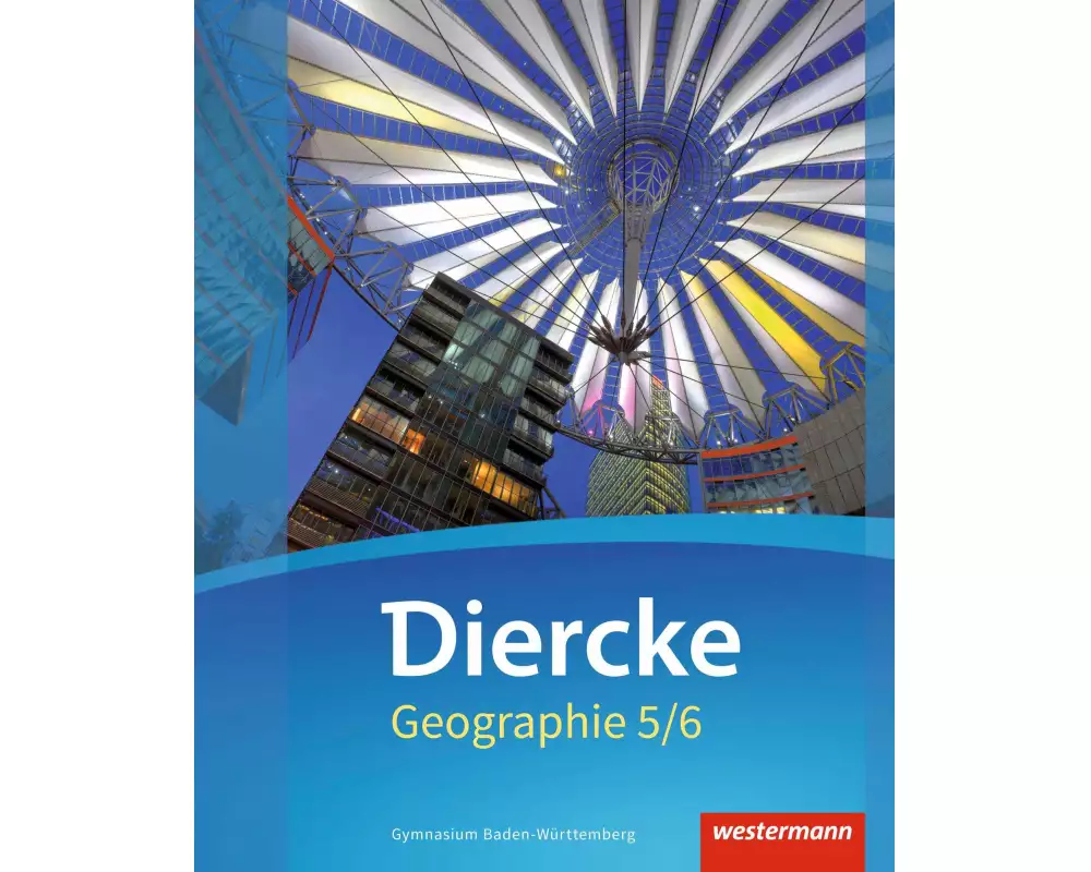 Diercke Geographie - Ausgabe 2016 Baden-Württemberg
