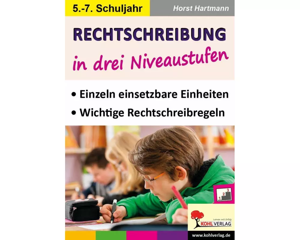 Rechtschreibung in drei Niveaustufen / Klasse 5-7