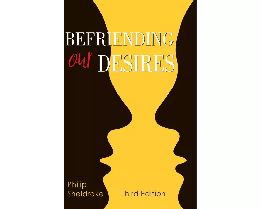 Befriending Our Desires