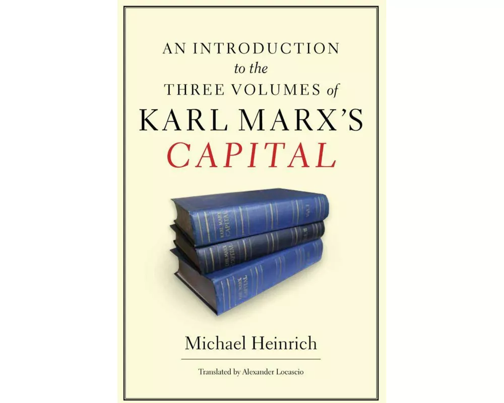 An Introduction to the Three Volumes of Karl Marx's Capital